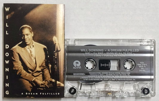 Will Downing - “A Dream Fulfilled” - CASSETTE TAPE VG+/VG+
