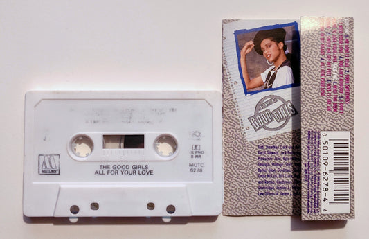 Good Girls, The - "All For Your Love" - CASSETTE TAPE VG/G+
