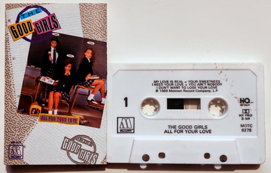 Good Girls, The - "All For Your Love" - CASSETTE TAPE VG/G+
