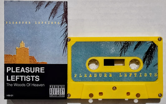 Pleasure Leftists - "The Woods Of Heaven" - INDIE CASSETTE TAPE NM/NM (Personal Collection)