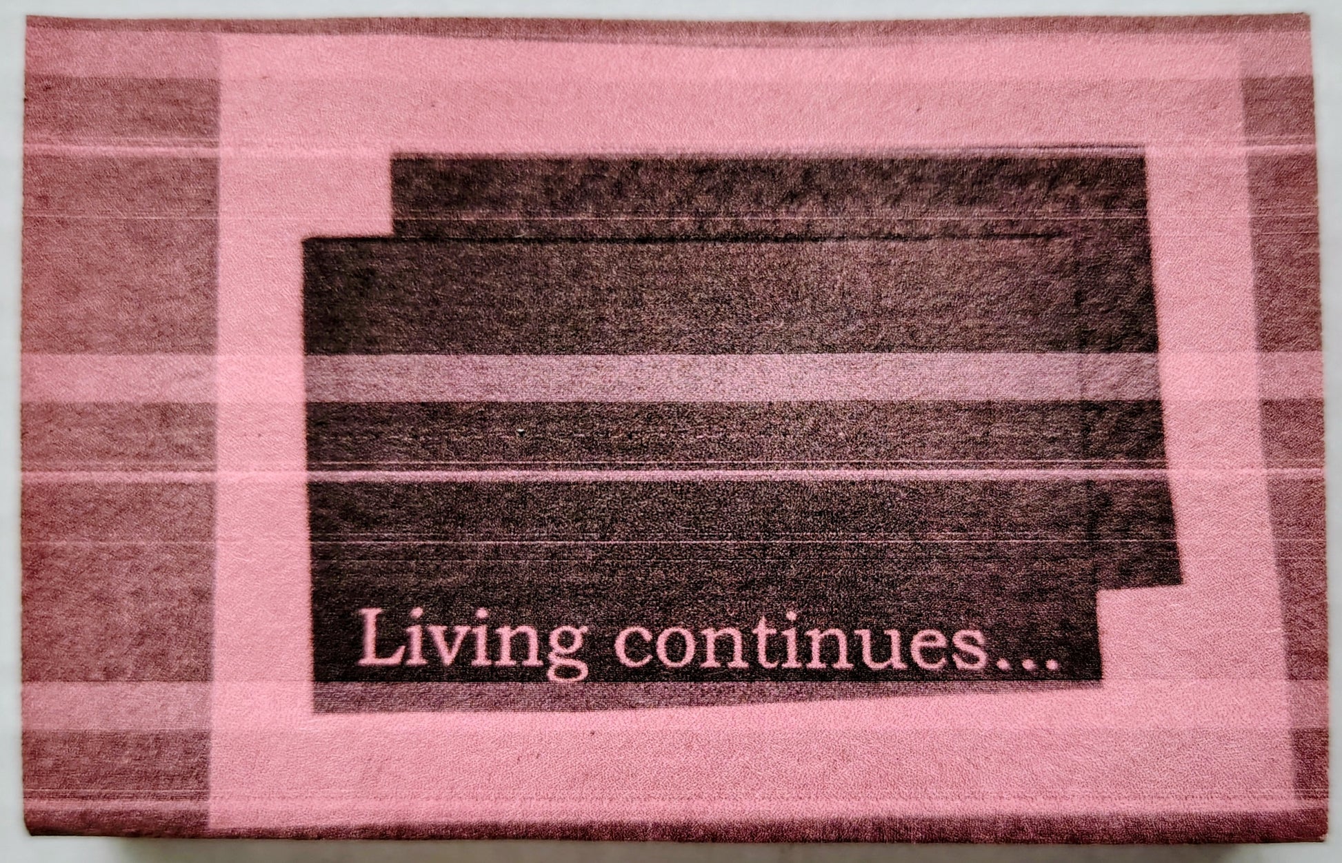  - Living continues...