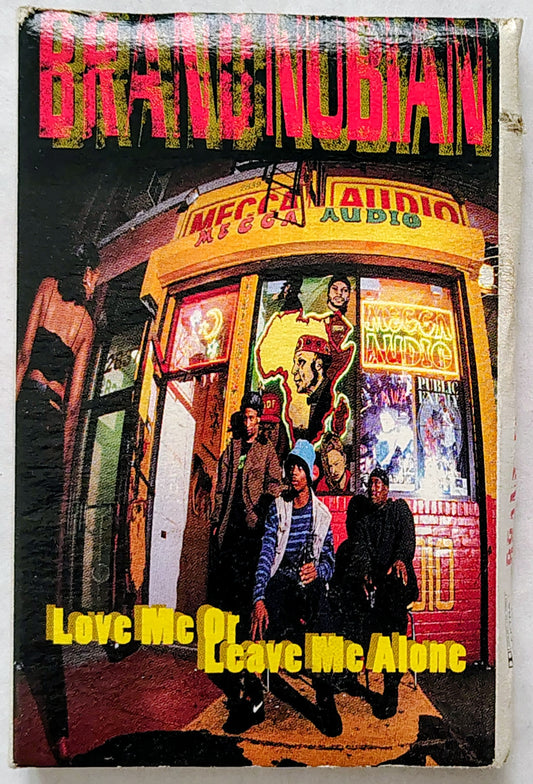 Brand Nubian - Love Me or Leave Me Alone