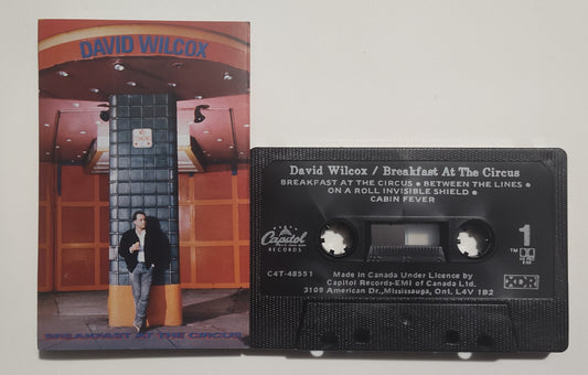 David Wilcox - "Breakfast At The Circus" - CASSETTE TAPE (Canada; black shell; XDR; DOLBY HX PRO B NR) VG+/VG+