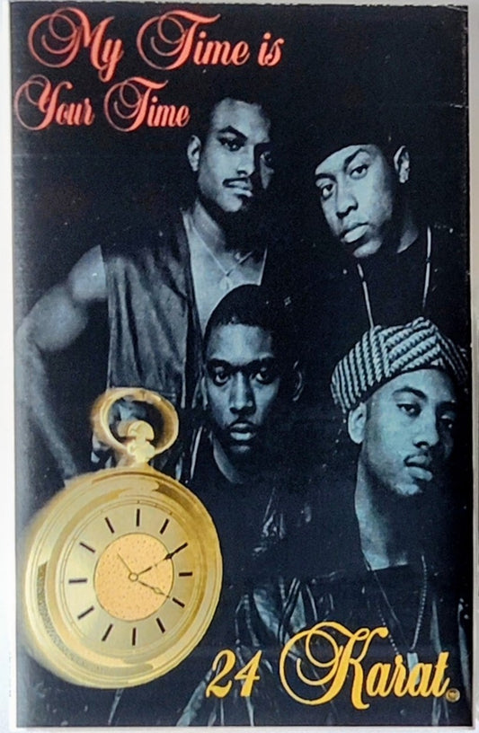 24 Karat - "My Time Is Your Time" - CASSETTE TAPE (EP) VG+/NM