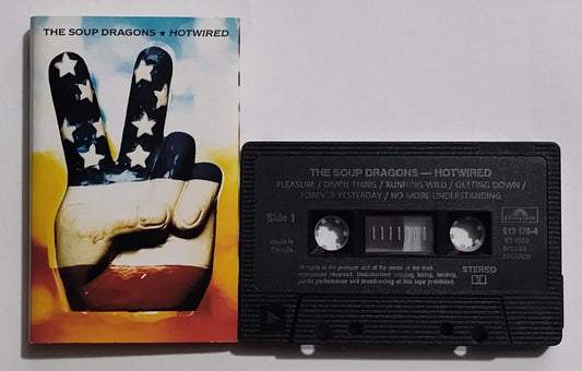 Soup Dragons - "Hotwired" - CASSETTE TAPE (Canada; black shell; DOLBY) VG+/VG+