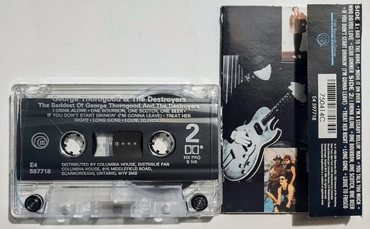 George Thorogood & The Destroyers - "The Baddest Of George Thorogood & The Destroyers" - CASSETTE TAPE (Canada; clear shell; DOLBY HX PRO) VG+/VG+