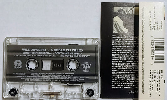 Will Downing - “A Dream Fulfilled” - CASSETTE TAPE VG+/VG+