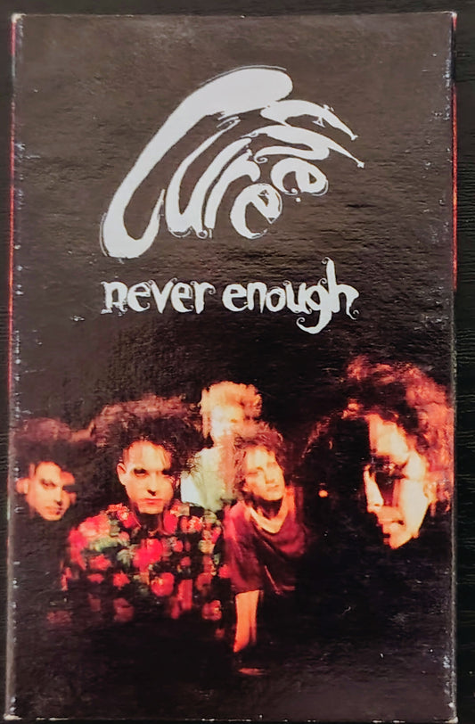 Cure, The - “Never Enough” - CASSETTE TAPE (Single) VG/VG+ *🚨*