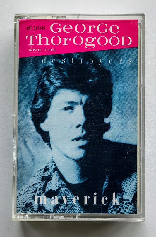 George Thorogood And The Destroyers - “Maverick” - CASSETTE TAPE VG+/VG+