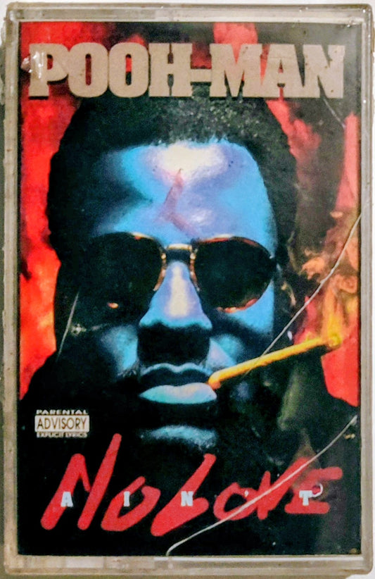 Pooh-Man - "Ain't No Love" - CASSETTE TAPE VG+/M (Sealed; large cracks in cover; torn cellophane)