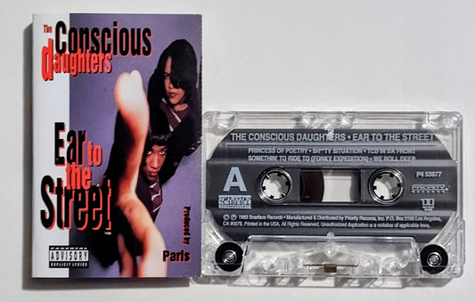 Conscious Daughters - "Ear To The Street" - CASSETTE TAPE (DOLBY HX PRO) NM/NM
