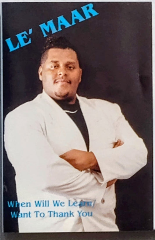 Le’Marr - “When Will We Learn/Want To Thank You” - CASSETTE TAPE VG/VG+