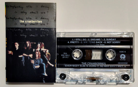 Cranberries, The - "Everybody Else Is Doing It, So Why Can't We?" - CASSETTE TAPE (DOLBY) VG+/VG+