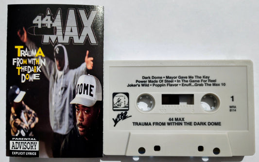 44 Max - “Trauma From Within The Dark Dome” - CASSETTE TAPE VG+/VG+