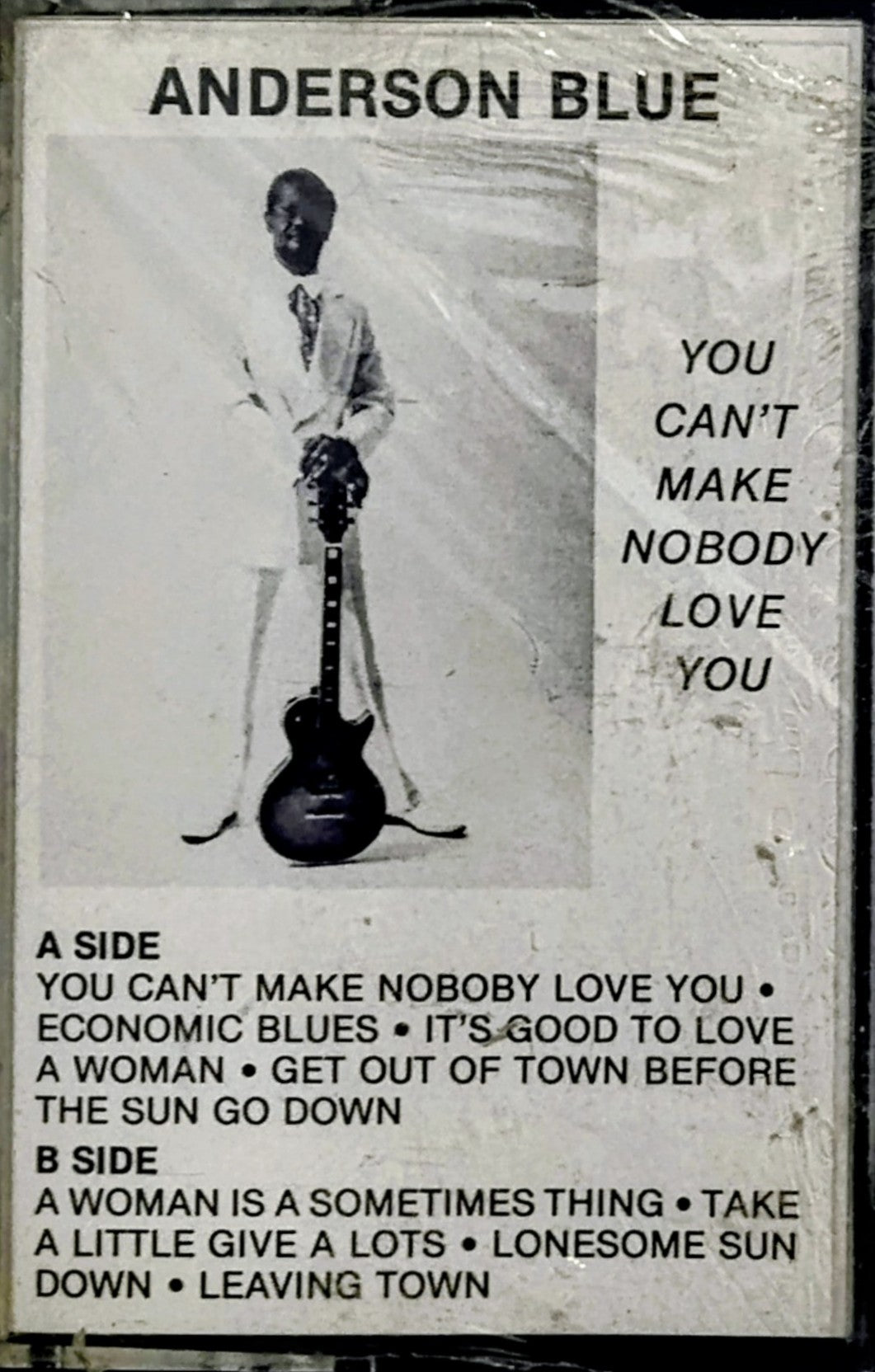 Anderson Blue - “You Can’t Make Nobody Love You” - CASSETTE TAPE NM/M (Sealed; shelf wear and torn cellophane)
