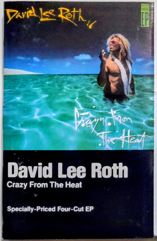 David Lee Roth (Van Halen) - "Crazy From The Heat EP" - CASSETTE TAPE (AR; DOLBY HX PRO B NR) VG+/VG+