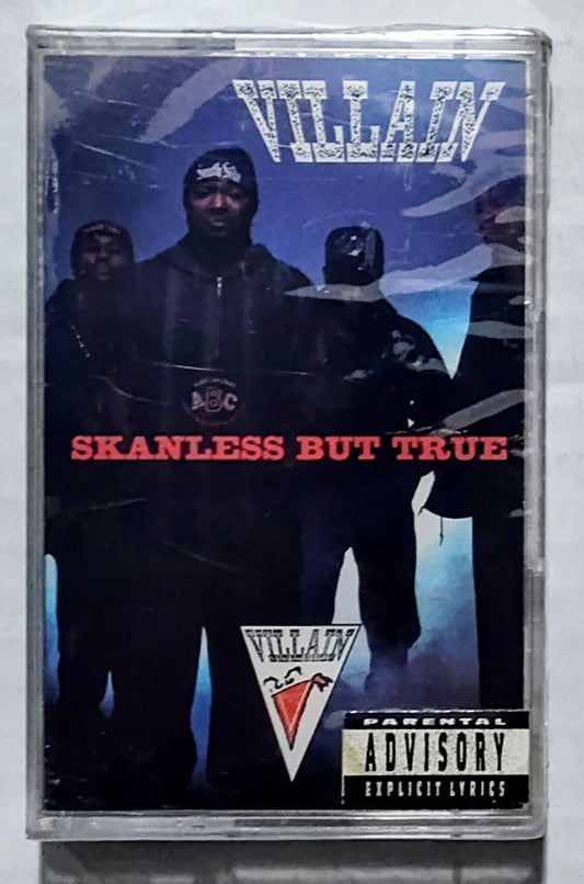 Villain - “Skanlesss But True” - CASSETTE TAPE NM/M (Sealed; small tear in cellophane; tiny crack on underside of case)