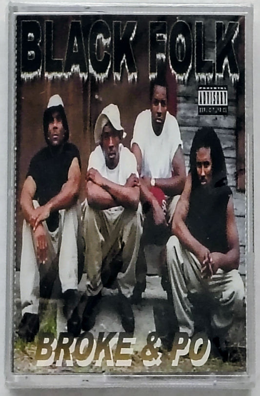 Black Folk - "Broke & Po" - CASSETTE TAPE M/M (Sealed)