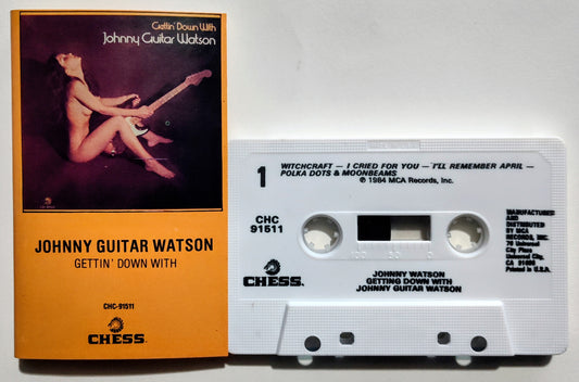 Johnny Guitar Watson - "Gettin' Down With" - CASSETTE TAPE VG+/VG+ (Spine slightly lightstruck)