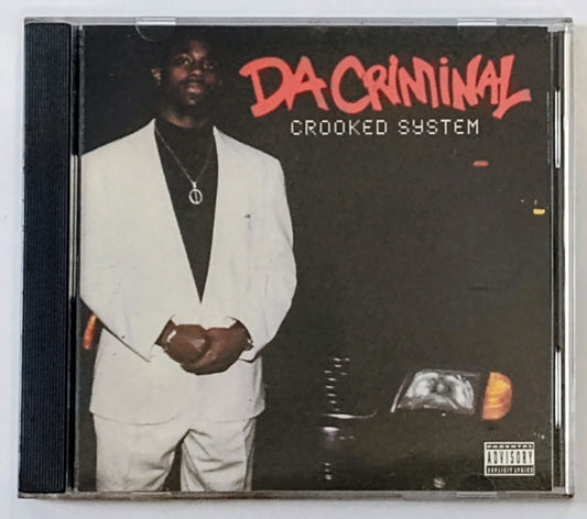 Da Criminal - “Crooked System” - COMPACT DISC NM/M (Was sealed; cellophane was grimy so I removed it; disc is mint)