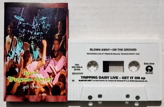 Tripping Daisy - “Live Get It On EP” - CASSETTE TAPE VG+/VG+