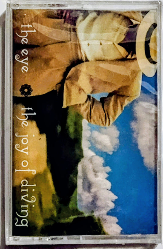 Eye, The - "The Joy Of Diving" - CASSETTE TAPE NM/M (Sealed; small crack on back of case)