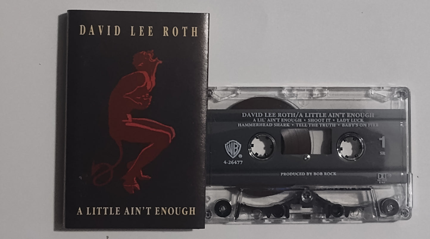 David Lee Roth (Van Halen) - "A Little Ain't Enough" - CASSETTE TAPE (SR; DOLBY HX PRO B NR) VG+/VG+