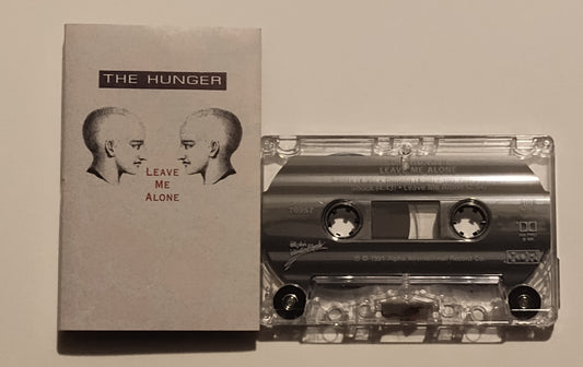 Hunger, The - "Leave Me Alone" - CASSETTE TAPE VG+/VG+