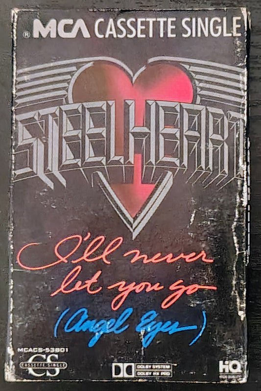 Steelheart - “I'll Never Let You Go (Angel Eyes)” - CASSETTE TAPE (Single) G+/VG