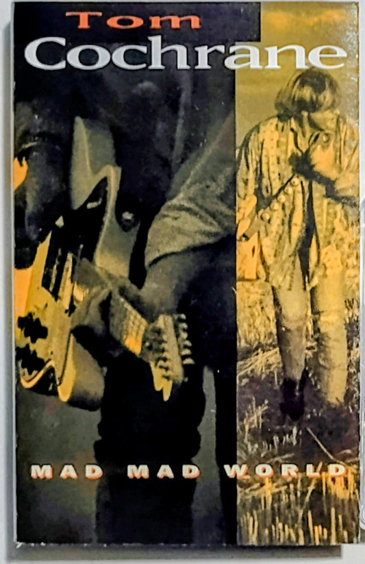 Tom Cochrane - "Mad Mad World" - CASSETTE TAPE VG+/VG+