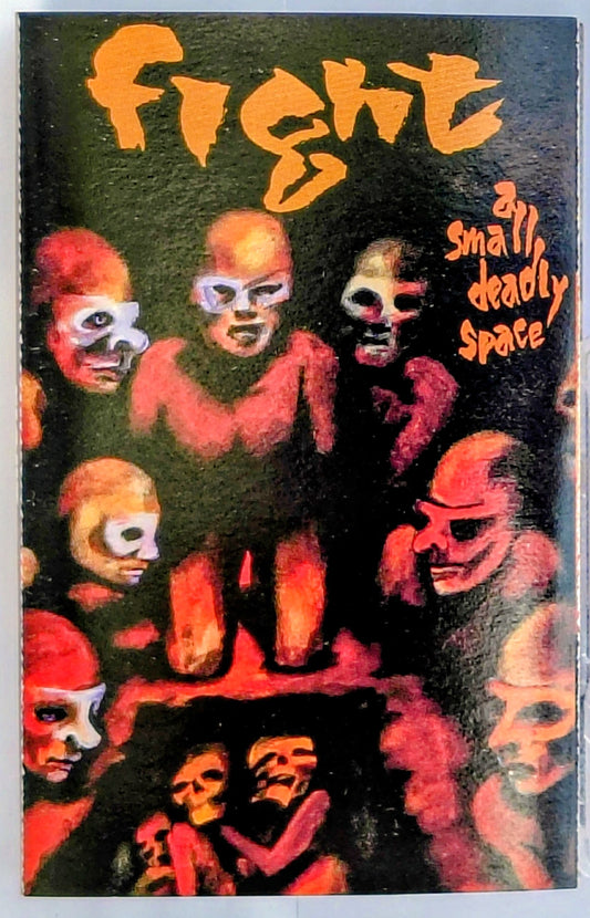 Fight - “A Small Deadly Space” - CASSETTE TAPE NM/VG+