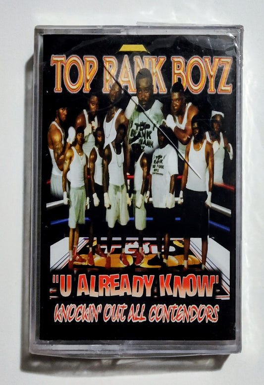 Top Rank Boyz - "U Already Know" - CASSETTE TAPE VG/M (Sealed; badly cracked case)