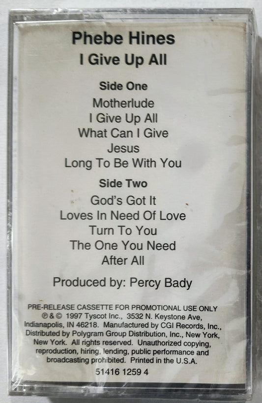 Phebe Hines - “I Give Up All” - CASSETTE TAPE (Promo; RARE) M/M (Sealed)