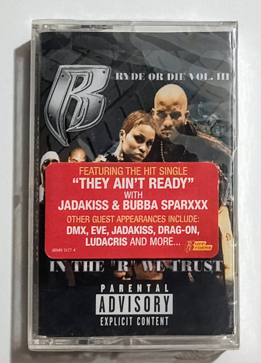Ruff Ryders - "Ride Or Die Vol. III-In The 'R' We Trust" - CASSETTE TAPE VG+/M (Sealed with hype sticker; tiny tear in seal on spine; 1 cm crack/break on bottom of case cover)