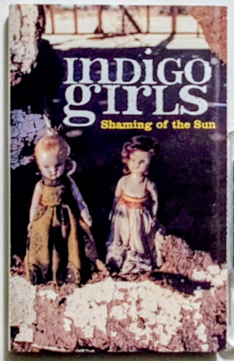 Indigo Girls - "Shaming of the Sun" - CASSETTE TAPE VG/VG