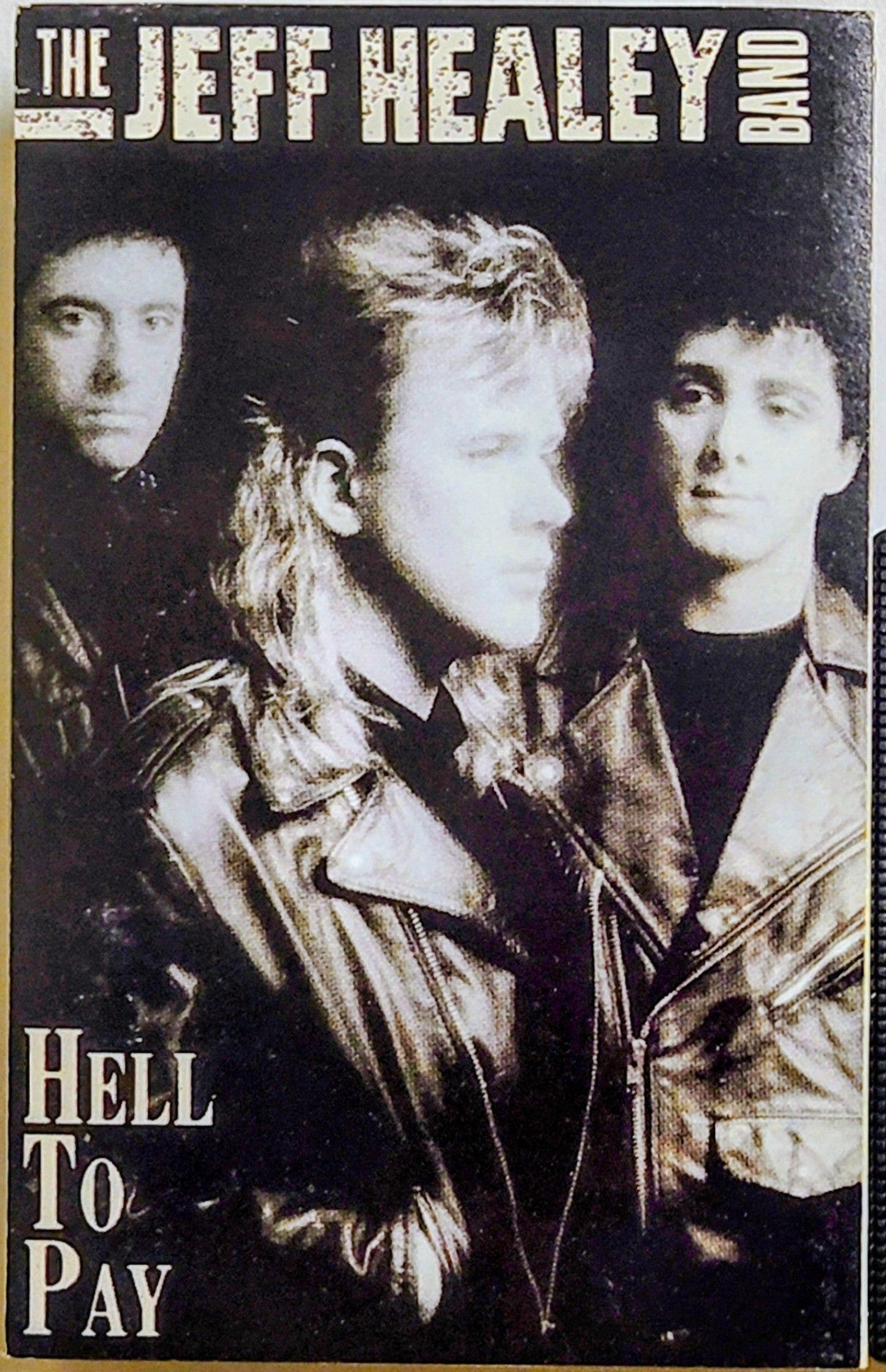 Jeff Healey Band - “Hell To Pay” - CASSETTE TAPE (Columbia House; Canada; Black Shell) VG+/VG+ (Did anyone see Spinal Tap 2?)
