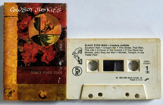 Cowboy Junkies - “Black Eyed Man” - CASSETTE TAPE G+/G *🚨*