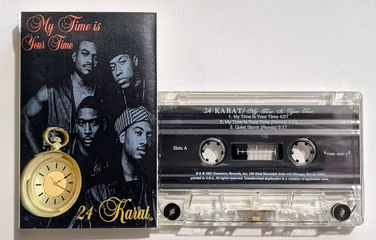 24 Karat - My Time Is Your Time" - CASSETTE TAPE VG+/NM (Torn j card; see photo)