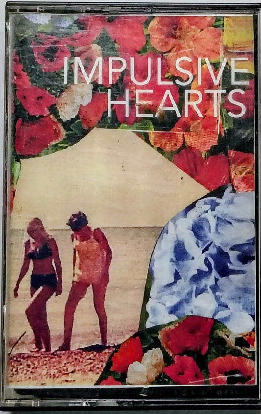 Impulsive Hearts - “Impulsive Hearts EP” - INDIE CASSETTE TAPE M/M (Personal Collection)