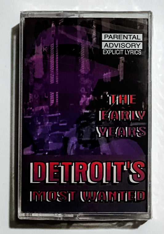Detroit's Most Wanted - "The Early Years" - CASSETTE TAPE VG+/M (Sealed; tiny tear on spine; cracks in case on front and back)