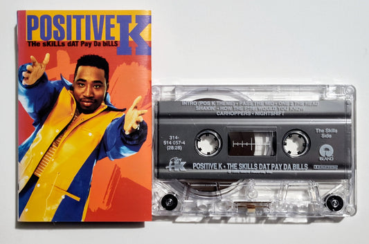 Positive K - "The Skills Dat Pay Da Bills" - CASSETTE TAPE (DOLBY) VG+/VG+