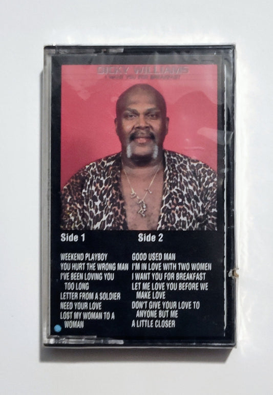 Dicky Williams - "I Want You For Breakfast" - CASSETTE TAPE M/M (Sealed)