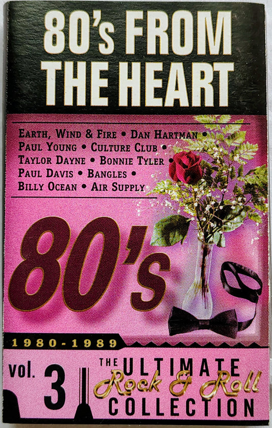 Various Artists - "80's from the Heart - The Ultimate Rock & Roll Collection Vol. 3" - CASSETTE TAPE VG/VG+
