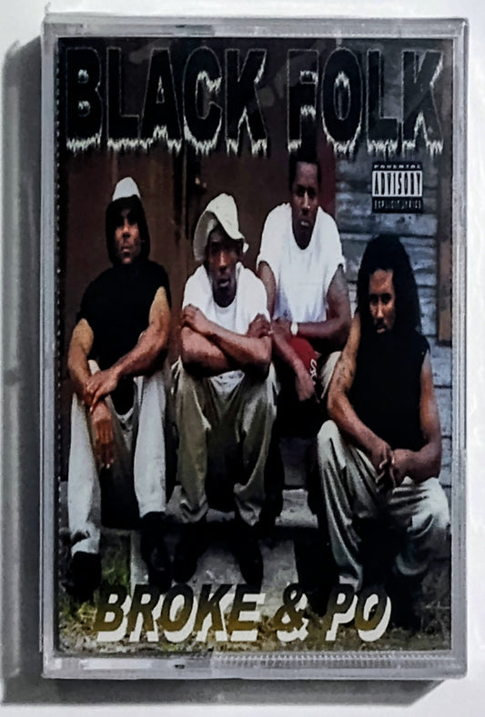 Black Folk - "Broke & Po" - CASSETTE TAPE M/M (Sealed)