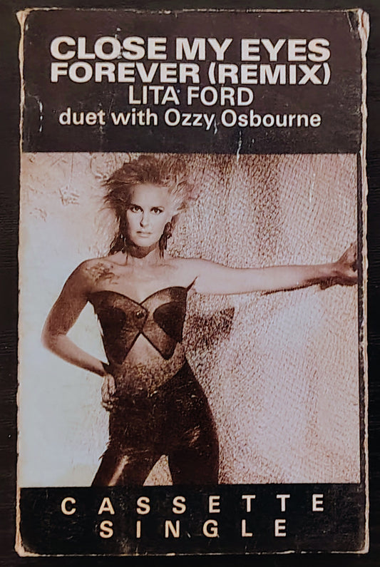 Lita Ford (With Ozzy Osbourne) - “Close My Eyes Forever” - CASSETTE TAPE (Single) G+/VG