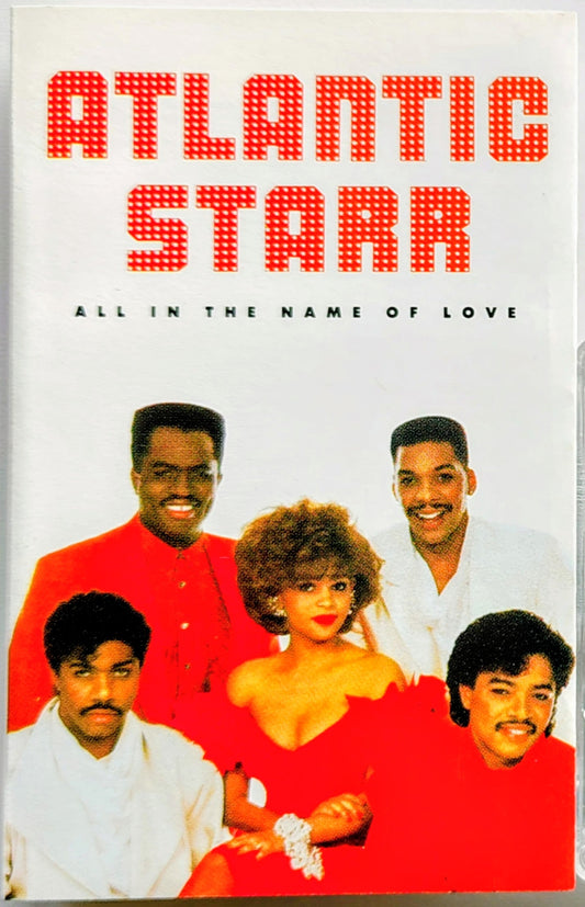 Atlantic Starr - “All In The Name Of Love” - CASSETTE TAPE VG+/VG+