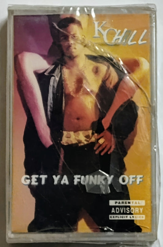 K Chill - “Get Ya Funky Off” - CASSETTE TAPE VG/M (Sealed; badly cracked case; broken seal)