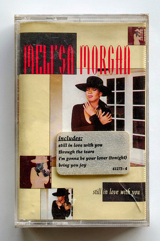 Meli’sa Morgan - “Still In Love With You” - CASSETTE TAPE VG+/M (Sealed; cracks in case)