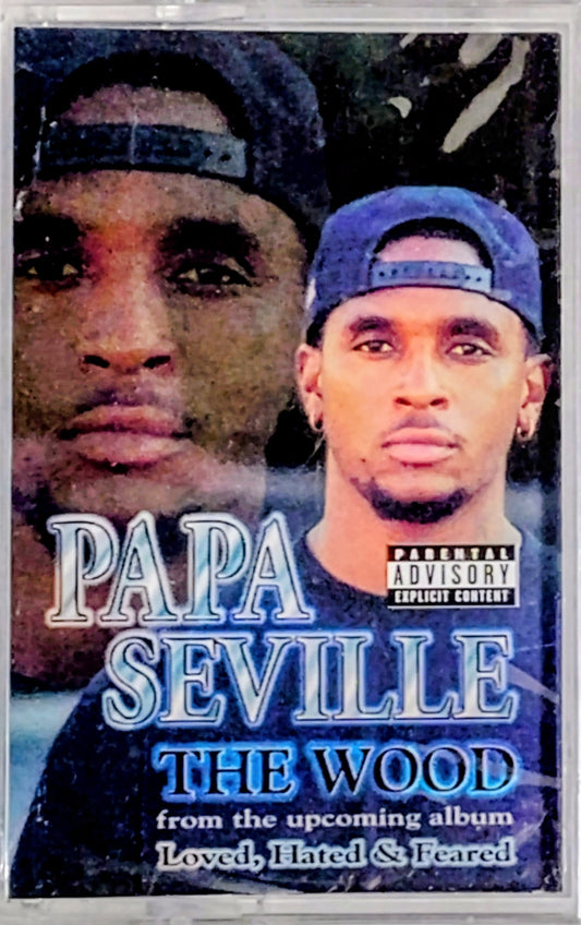 Papa Seville - “The Wood” - CASSETTE TAPE (Single) M/M (Sealed; slightly scratchy cellophane)