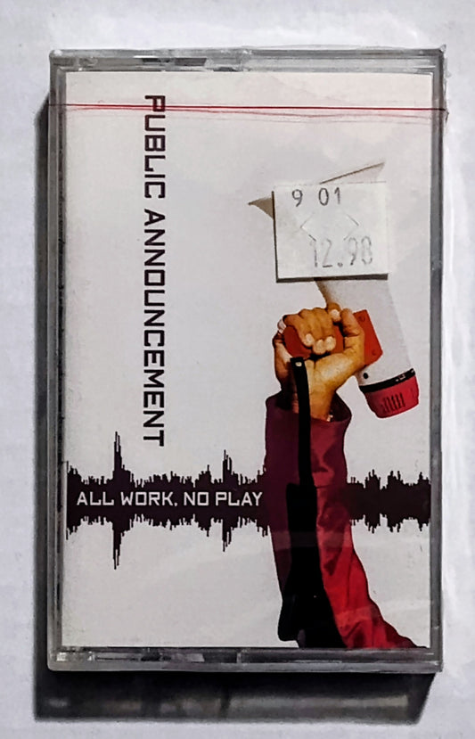 Public Announcement - “All Work, No Play” - CASSETTE TAPE NM/M (Sealed; clean hole torn in cellophane)